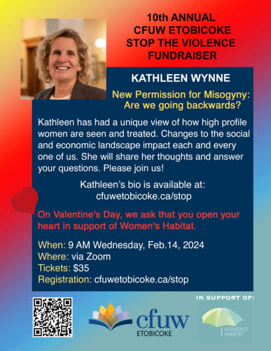 Kathleen Wynne, New Permission for Misogyny: Are we going backwards? Fundraiser for Women's Habitat. On Zoom, Feb 14, 2024. Register.
